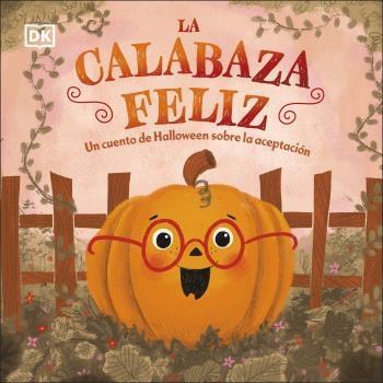 CALABAZA FELIZ, LA "UN CUENTO DE HALLOWEEN SOBRE LA ACEPTACION"