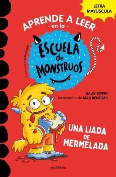 APRENDER A LEER EN LA ESCUELA DE MONSTRUOS 2: UNA LIADA DE MERMELADA "EN LETRA MAYUSCULA PARA APRENDER A LEER (LIBROS PARA NIÑOS A PARTIR DE 5"