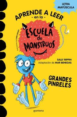 APRENDER A LEER EN LA ESCUELA DE MONSTRUOS 4: GRANDES PINRELES "EN LETRA MAYUSCULA PARA APRENDER A LEER (LIBROS PARA NIÑOS A PARTIR DE 5"