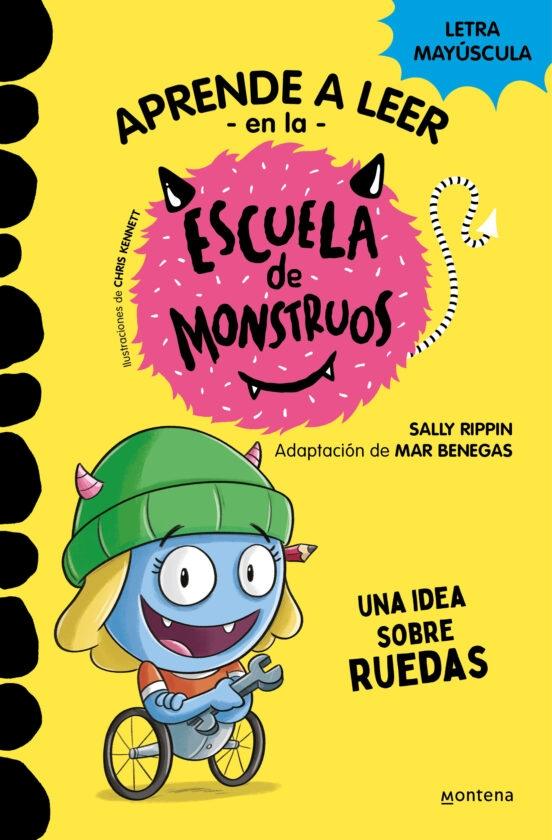 APRENDER A LEER EN LA ESCUELA DE MONSTRUOS 12: UNA IDEA SOBRE RUEDAS "EN LETRA MAYUSCULA PARA APRENDER A LEER (LIBROS PARA NIÑOS A PARTIR DE 5"