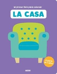 MI PRIMER LIBRO PARA COLOREAR: LA CASA