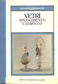 VETRI.  RINASCIMENTO E BAROCCO