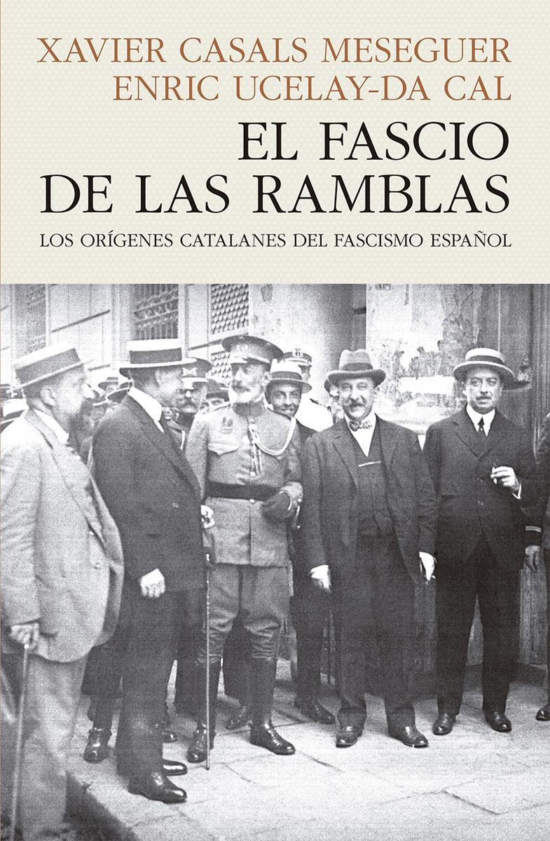 FASCIO DE LAS RAMBLAS,EL "LOS ORÍGENES CATALANES DEL FASCISMO ESPAÑOL"