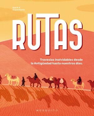 RUTAS "TRAVESÍAS INOLVIDABLES DESDE LA ANTIGÜEDAD HASTA NUESTROS DÍAS". 