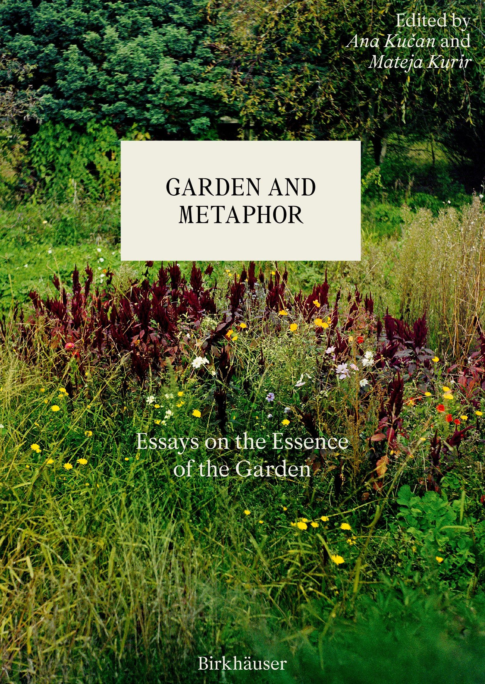 GARDEN AND METAPHOR "ESSAYS ON THE ESSENCE OF THE GARDEN"