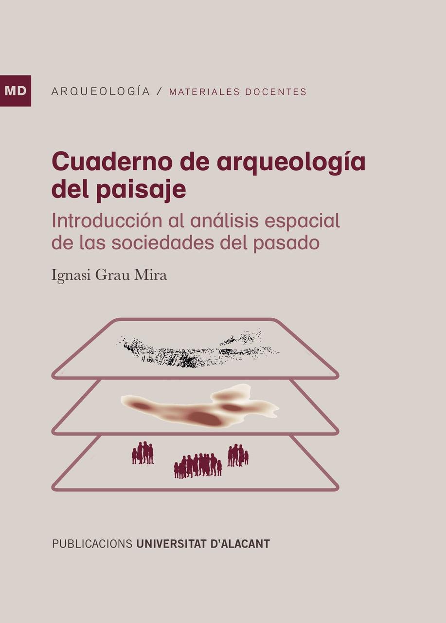 CUADERNO DE ARQUEOLOGÍA DEL PAISAJE. "INTRODUCCIÓN AL ANÁLISIS ESPACIAL DE LAS SOCIEDADES DEL PASADO". 