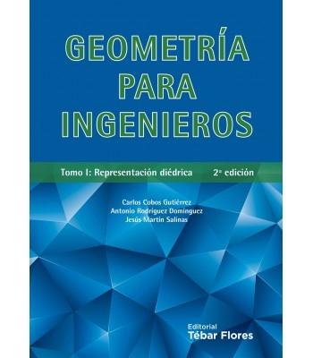 GEOMETRÍA PARA INGENIEROS "TOMO I : REPRESENTACIÓN DIÉDRICO"