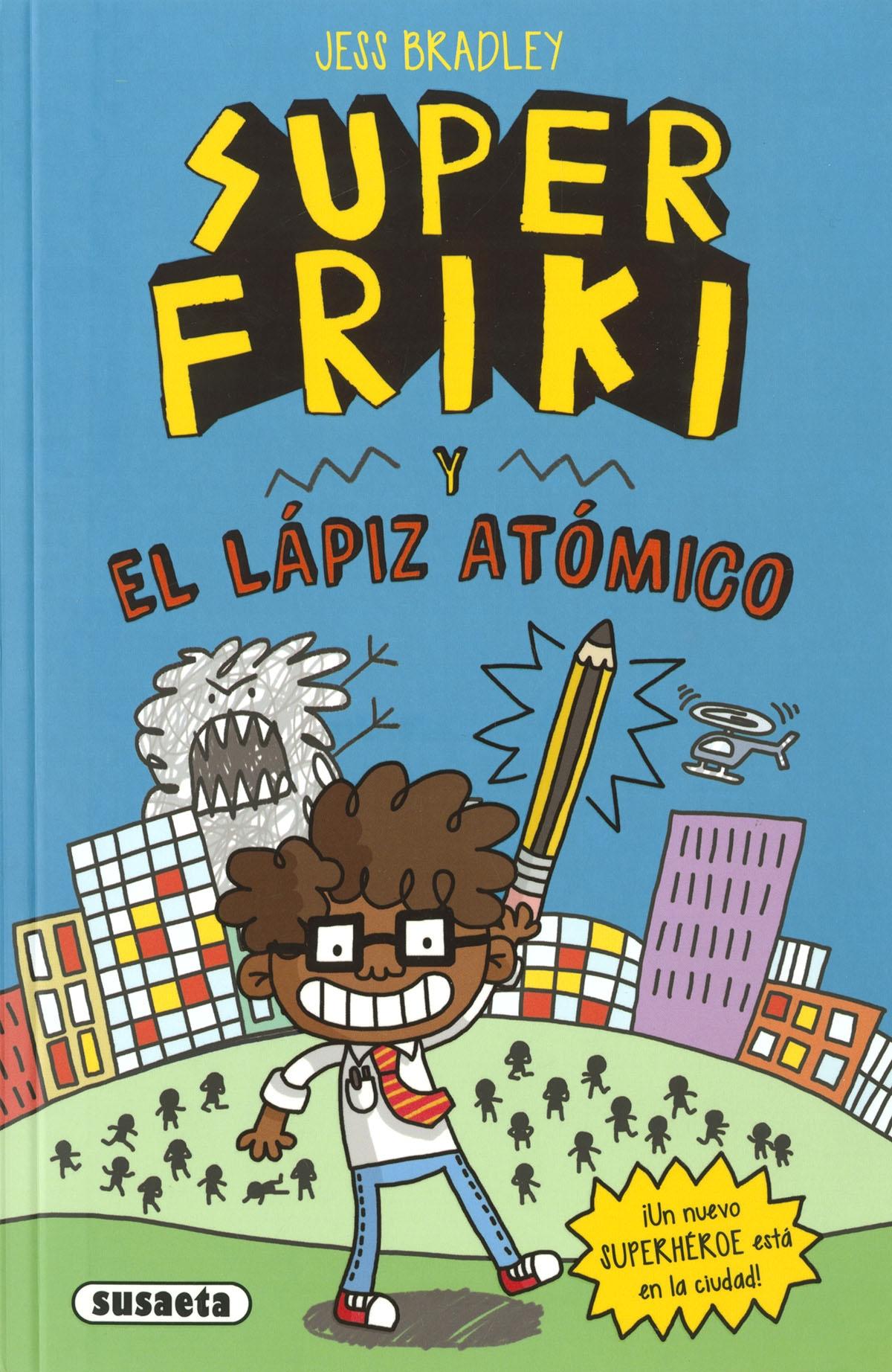 SUPER FRIKI Y  EL LÁPIZ ATÓMICO