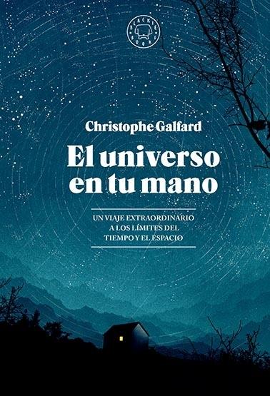 UNIVERSO EN TU MANO, EL (ED. AMPLIADA) "UN VIAJE EXTRAORDINARIO A LOS LÍMITES DEL TIEMPO Y EL ESPACIO"