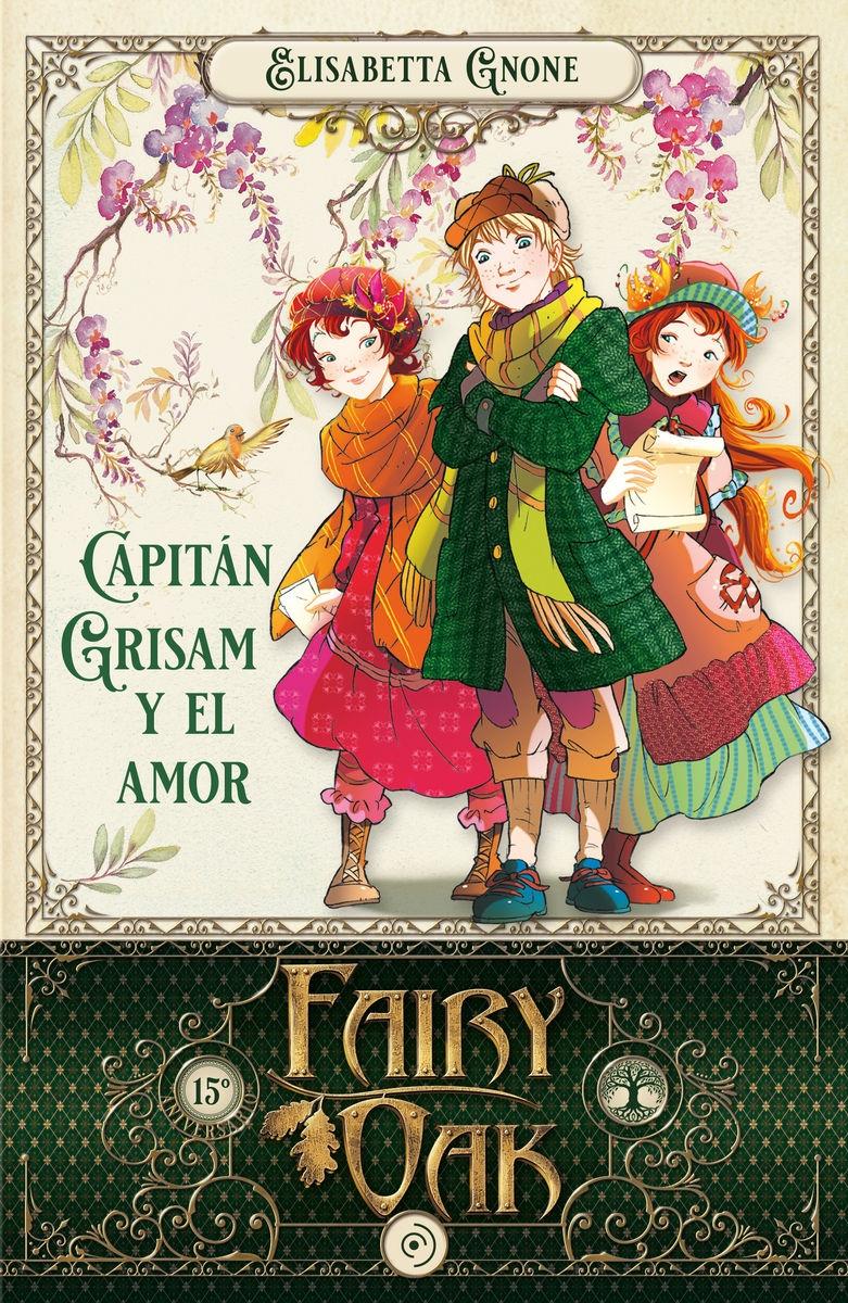 FAIRY OAK 4 CAPITAN GRISAM Y EL AMOR