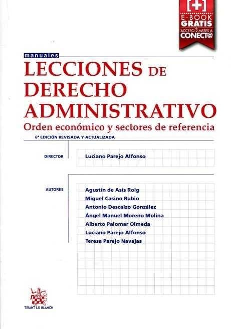 LECCIONES DE DERECHO ADMINISTRATIVO 6ª EDICIÓN 2015 ORDEN ECONÓMICO Y SECTORES D