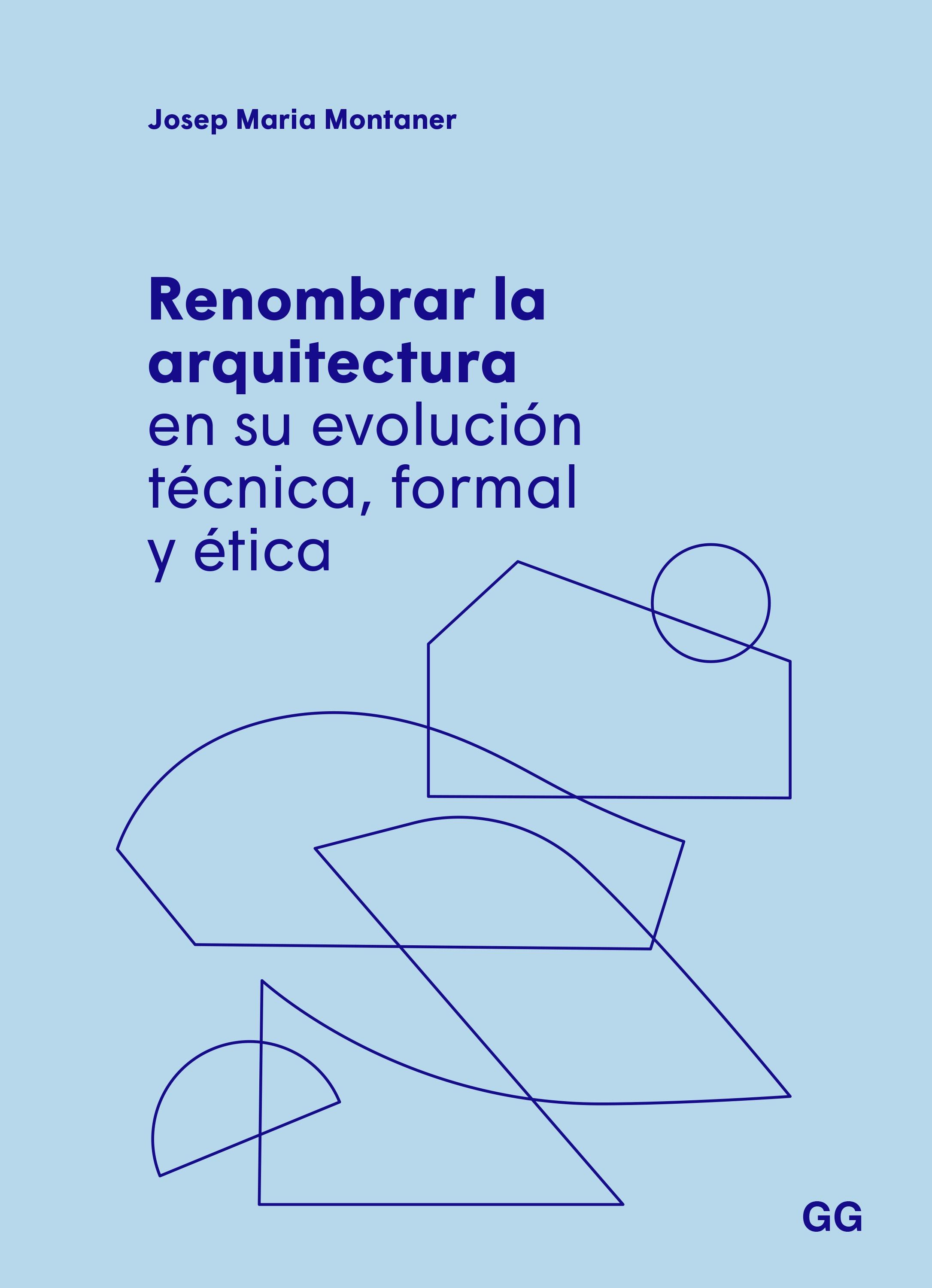 RENOMBRAR LA ARQUITECTURA EN SU EVOLUCION TECNICA,FORMAL Y ETICA