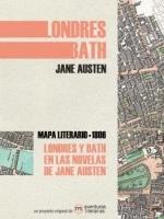 LONDRES Y BATH EN LAS NOVELAS DE JANE AUSTEN. "MAPA LITERARIO 1806". 