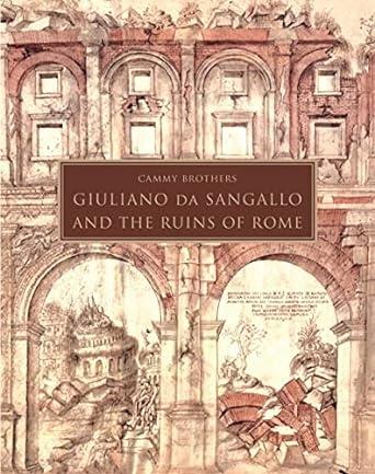 GIULIANO DA SANGALLO AND THE RUINS OF ROME