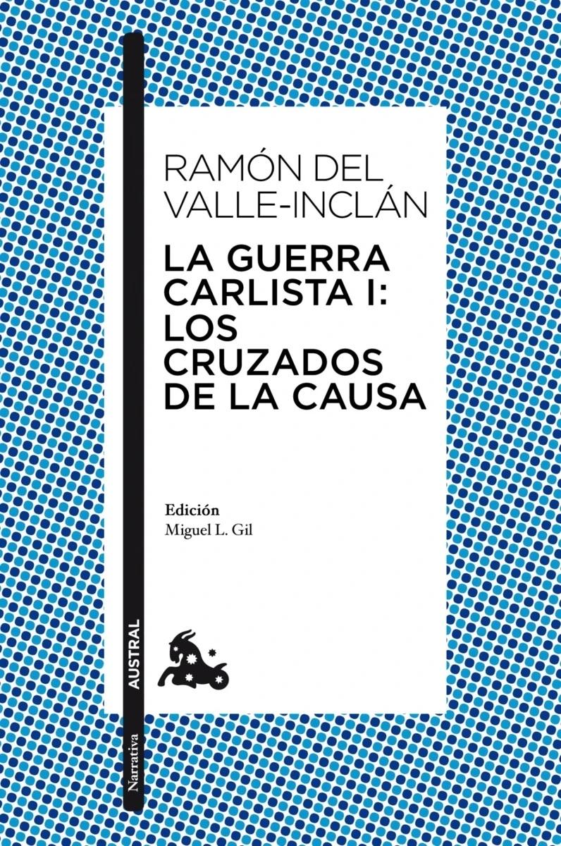 GUERRA CARLISTA I: LOS CRUZADOS DE LA CAUSA, LA