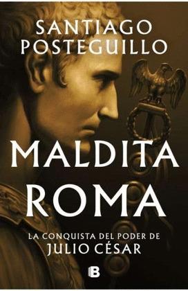 MALDITA ROMA (SERIE JULIO CESAR 2)