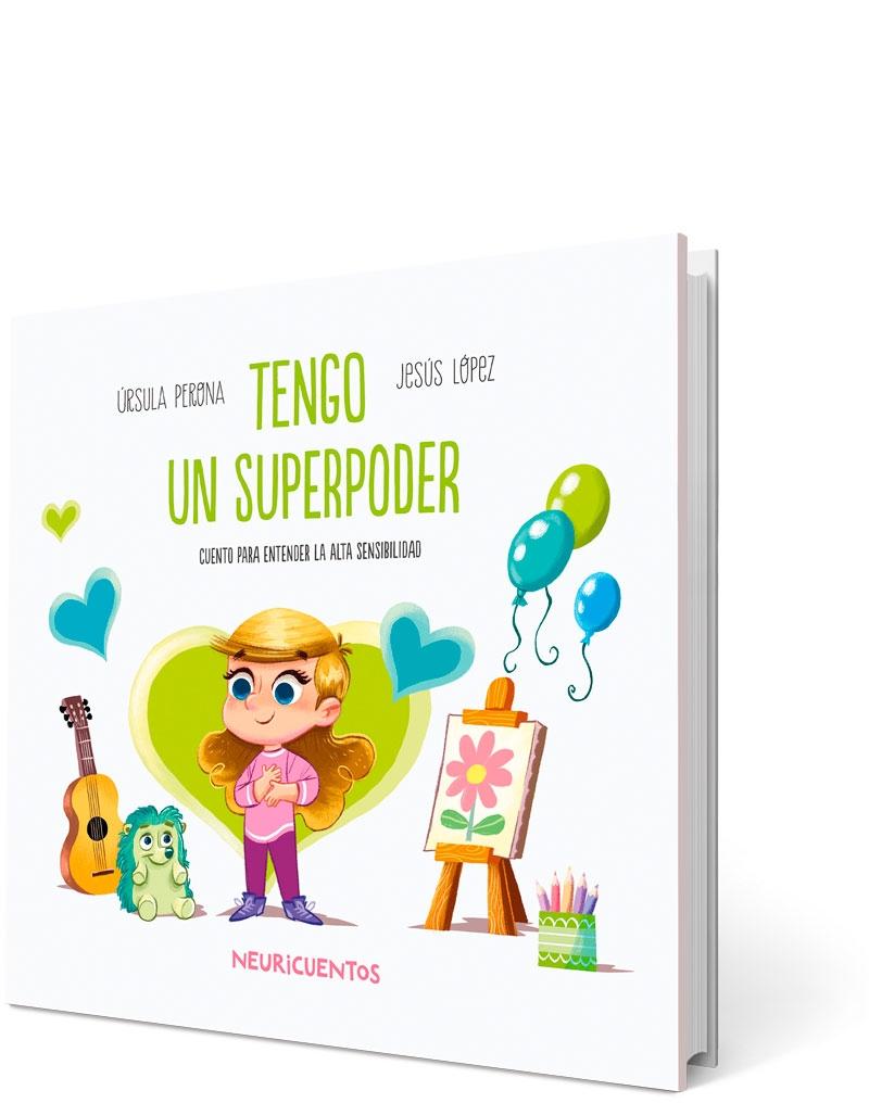 TENGO UN SUPERPODER "CUENTO PARA ENTENDER LA ALTA SENSIBILIDAD". 