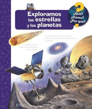 EXPLORAMOS LAS ESTRELLAS Y LOS PLANETAS "¿QUE? ¿COMO? ¿POR QUE?"