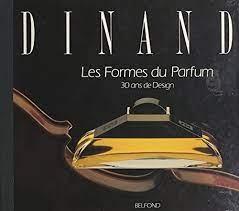 DINAND. LES FORMES DU PARFUM [PIERRE DINAND. 30 ANS DE DESIGN 1960/1990 **