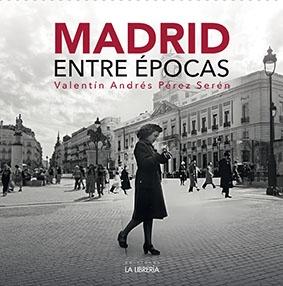 MADRID ENTRE EPOCAS