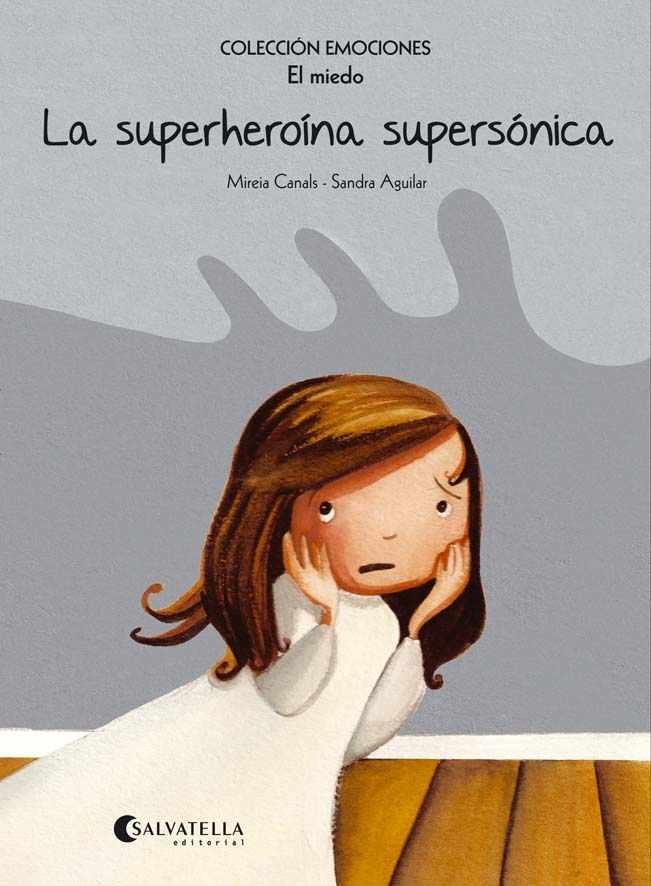 LA SUPERHEROÍNA SUPERSÓNICA. "EMOCIONES 5 (EL MIEDO)"