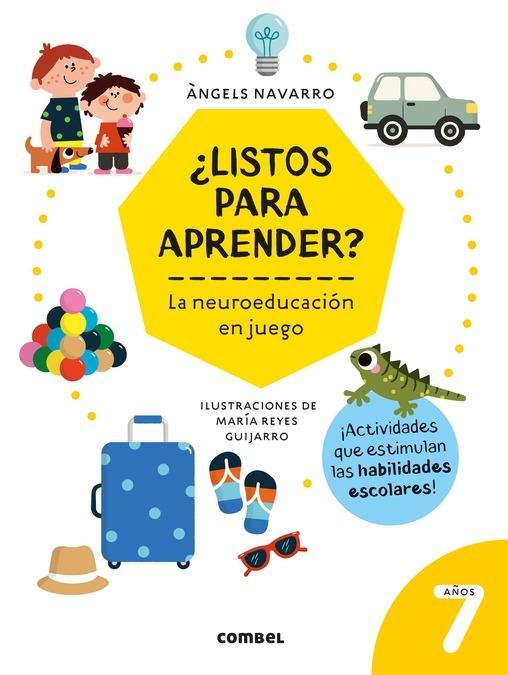 LISTOS PARA APRENDER? LA NEUROEDUCACION EN JUEGO: 7 AÑOS