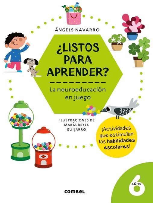 LISTOS PARA APRENDER? LA NEUROEDUCACION EN JUEGO: 6 AÑOS