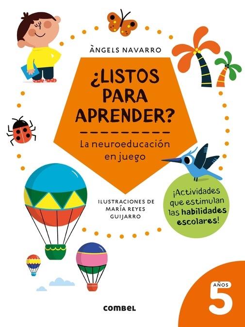 LISTOS PARA APRENDER? LA NEUROEDUCACION EN JUEGO: 5 AÑOS