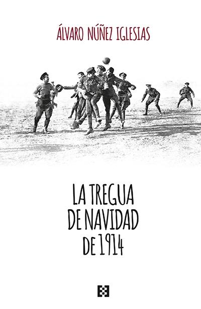 TREGUA DE NAVIDAD DE 1914, LA