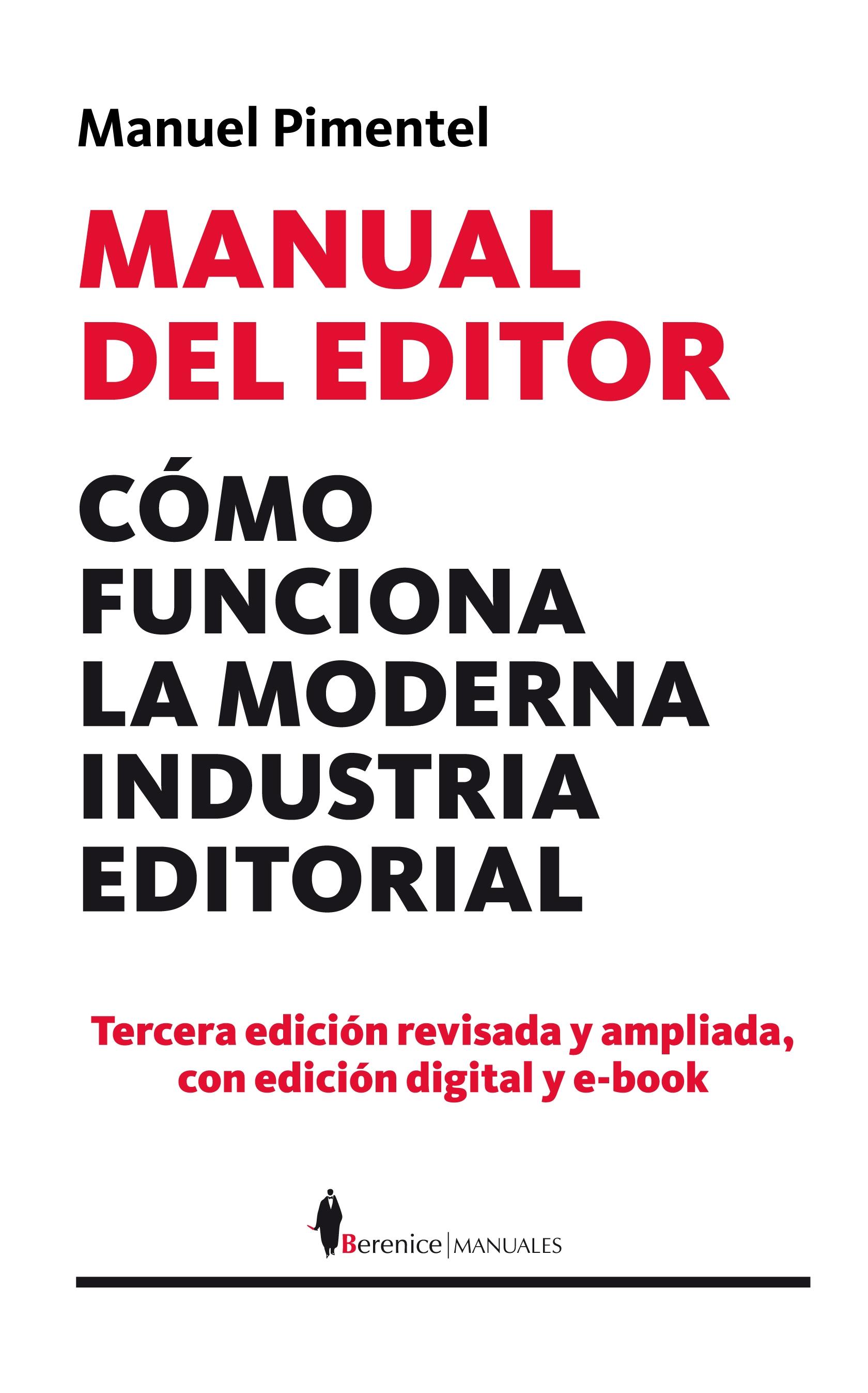 MANUAL DEL EDITOR "COMO FUNCIONA LA MODERNA INDUSTRIA EDITORIAL"