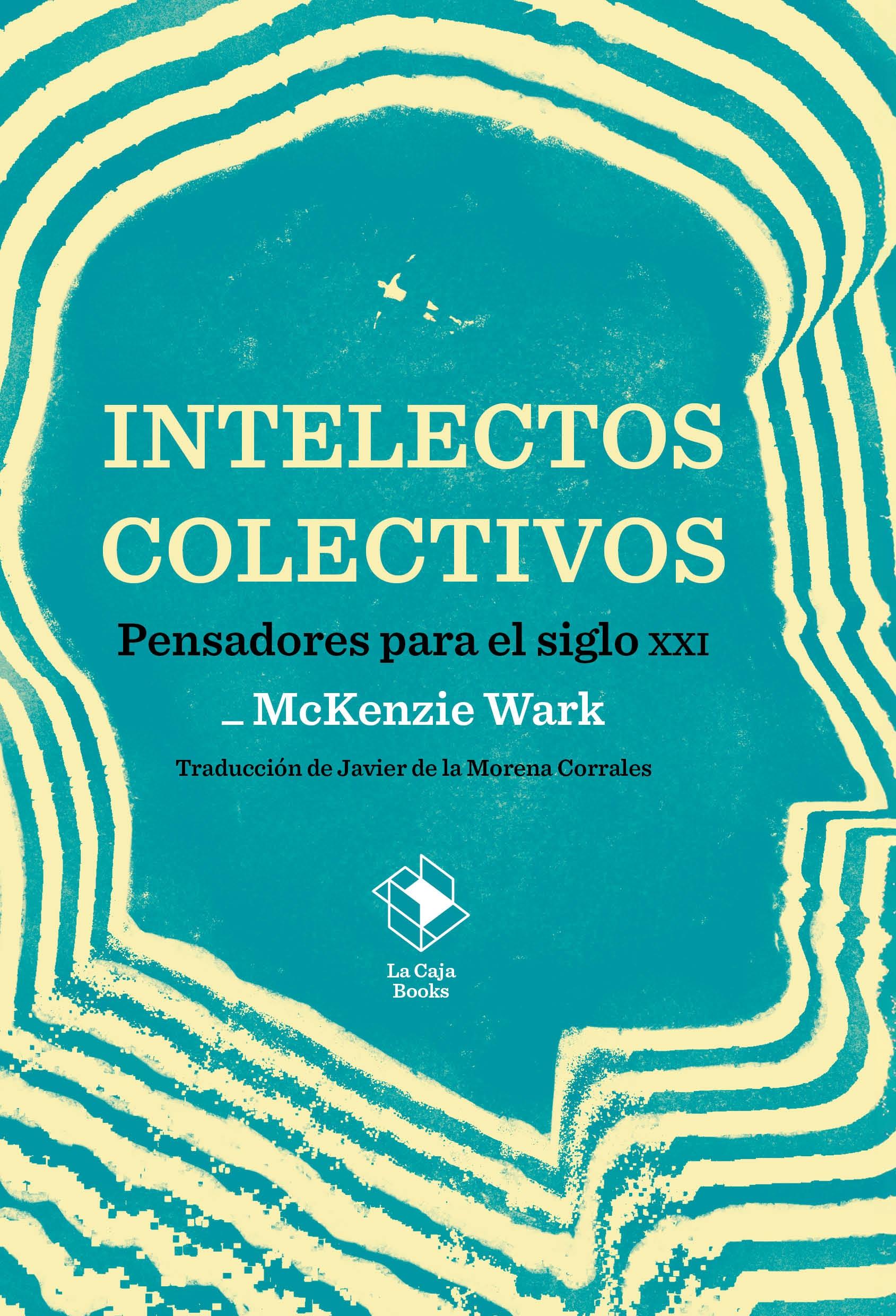 INTELECTOS COLECTIVOS "PENSADORES PARA EL SIGLO XXI"