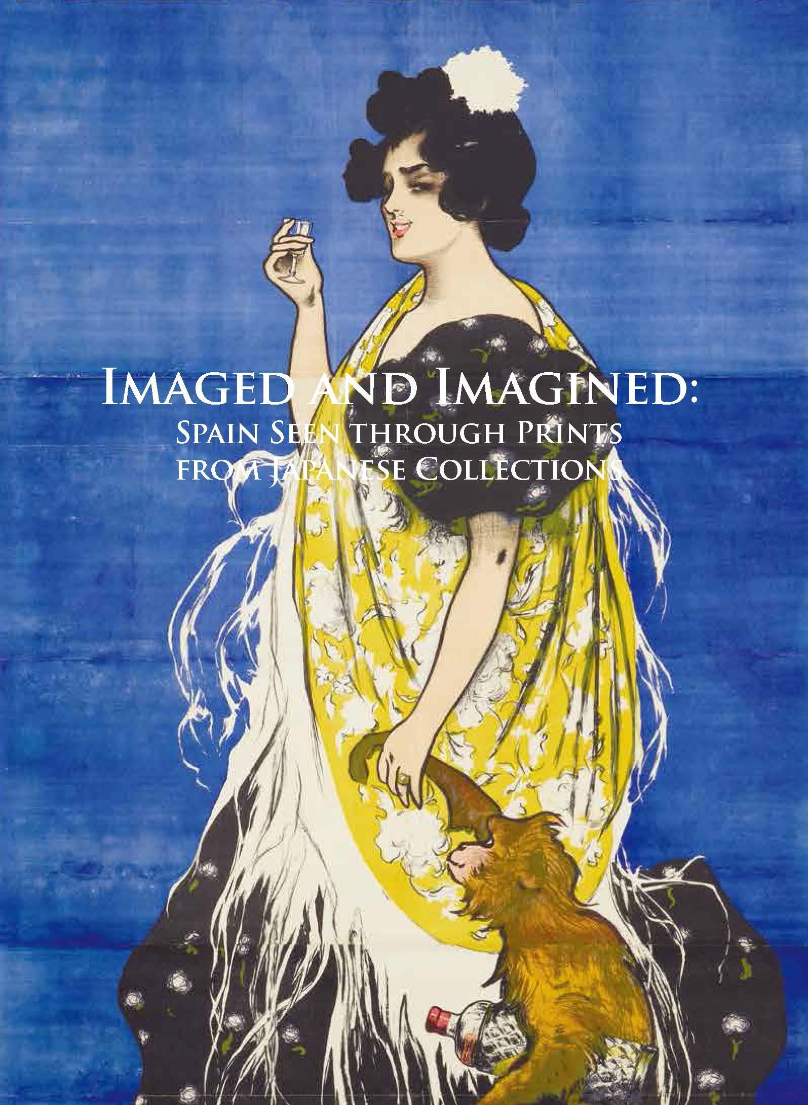 IMAGED AND IMAGINED "SPAIN SEEN THROUGH IN JAPANESE COLLECTIONS"