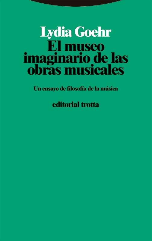 MUSEO IMAGINARIO DE LAS OBRAS MUSICALES, EL "UN ENSAYO DE FILOSOFÍA DE LA MÚSICA"
