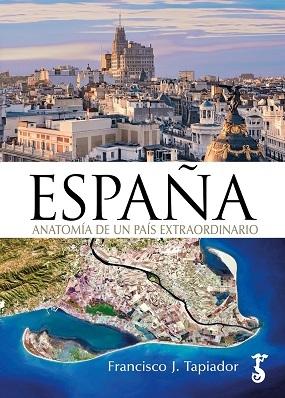 ESPAÑA. ANATOMIA DE UN PAIS EXTRAORDINARIO