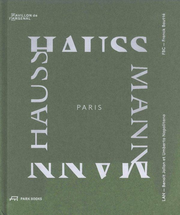 HAUSSMANN: PARIS HAUSSMANN. A MODEL'S RELEVANCE - NEW EDITION