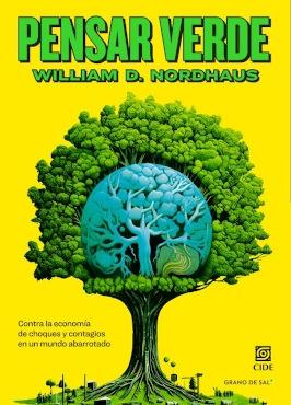 PENSAR EN VERDE "CONTRA LA ECONOMIA DE CHOQUES Y CONTAGIOS EN UN MUNDO ALBOROTADO"