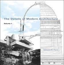 DETAILS OF MODERN ARCHITECTURE. VOL 1