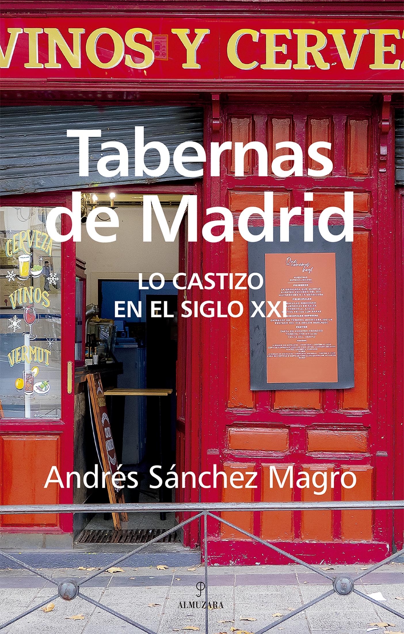 TABERNAS DE MADRID "LO CASTIZO EN EL SIGLO XXI". 