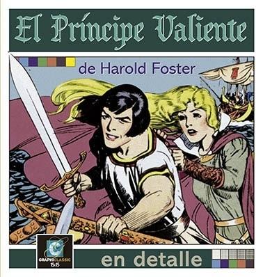 PRINCIPE VALIENTE DE HAROLD FOSTER EN DETALLE, EL. 