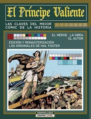PRINCIPE VALIENTE, EL "LAS CLAVES DEL MEJOR COMIC DE LA HISTORIA".