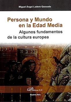 PERSONA Y MUNDO EN LA EDAD MEDIA "ALGUNOS FUNDAMENTOS DE LA CULTURA EUROPEA"