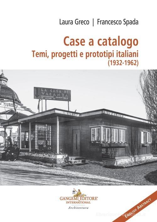 CASE A CATALOGO "TEMI, PROGETTI E PROTOTIPI ITALIANI (1932-1962)"