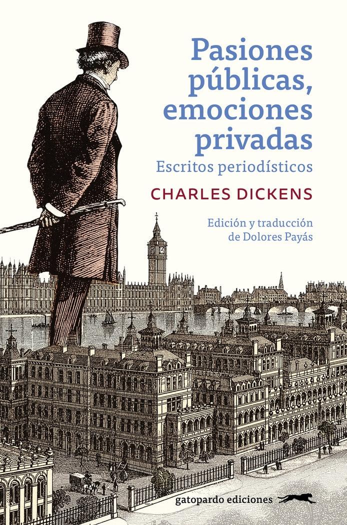 PASIONES PUBLICAS, EMOCIONES PRIVADAS. "ESCRITOS PERIODÍSTICOS"