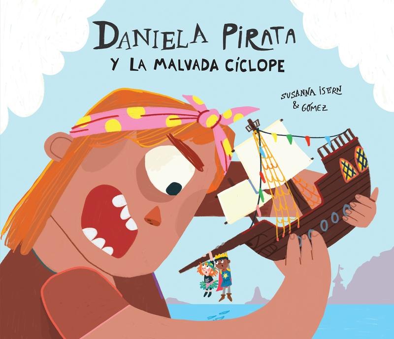 DANIELA PIRATA Y LA MALVADA CICLOPE. 