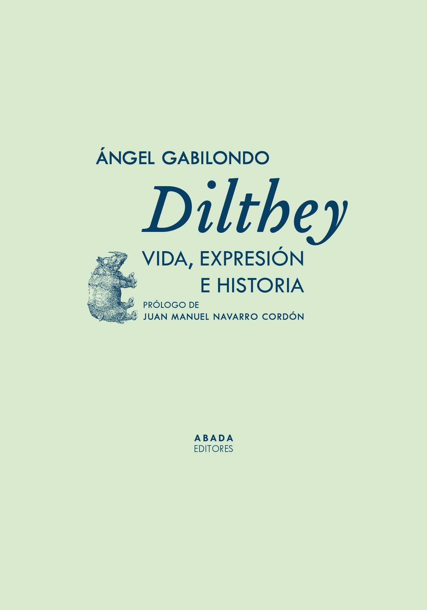 DILTHEY "VIDA, EXPRESION E HISTORIA". 