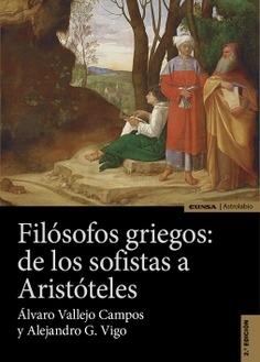 FILÓSOFOS GRIEGOS: DE LOS SOFISTAS A ARISTÓTELES