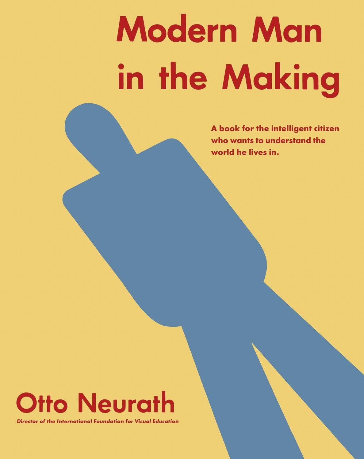 MODERN MAN IN THE MAKING:OTTO NEURATH