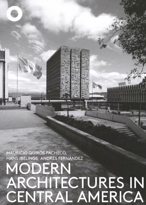 MODERN ARCHITECTURES IN CENTRAL AMERICA