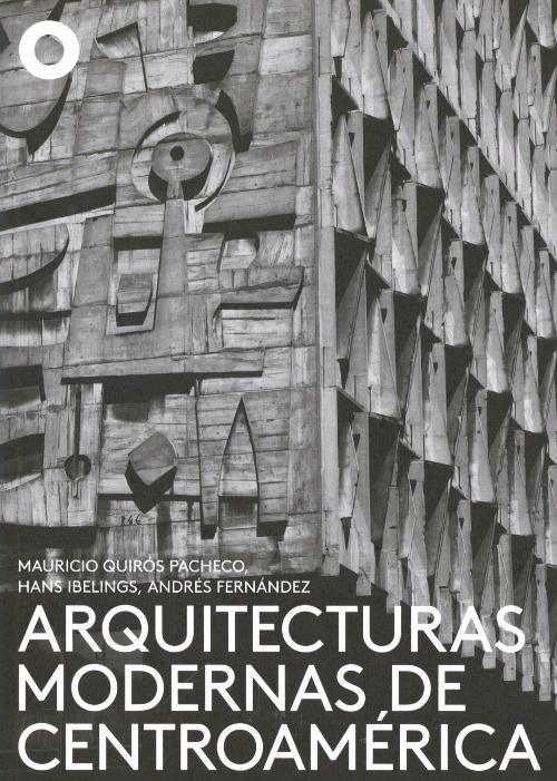 ARQUITECTURAS MODERNAS DE CENTROAMERICA. 