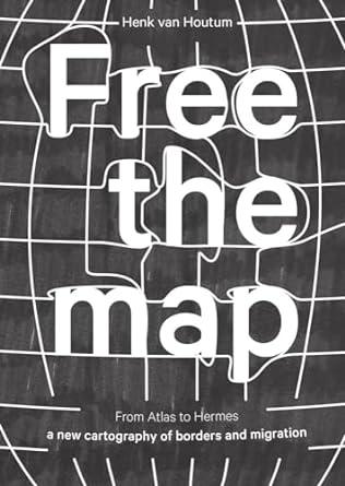 FREE THE MAP "FROM ATLAS TO HERMES. A NEW CARTOGRAPHY OF BORDERS AND MIGRATION"